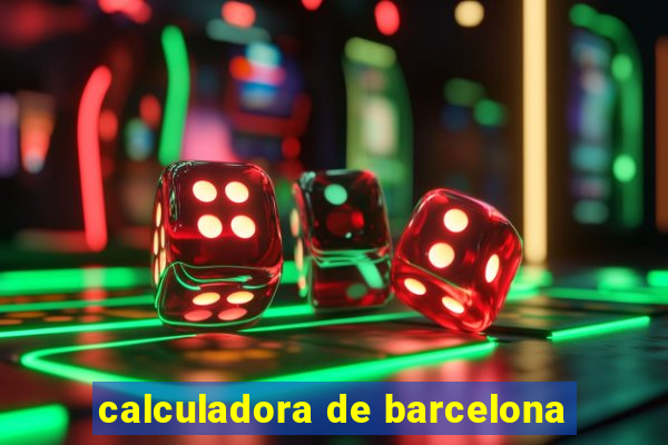 calculadora de barcelona